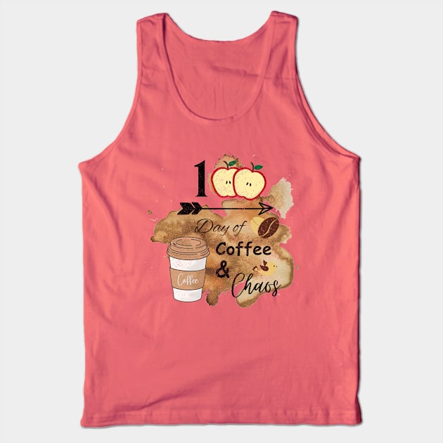 100 Days of Coffee & Chaos Tank Top by Artistic Design